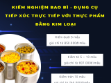 KIỂM NGHIỆM BAO BÌ - DỤNG CỤ TIẾP XÚC TRỰC TIẾP VỚI THỰC PHẨM BẰNG KIM LOẠI